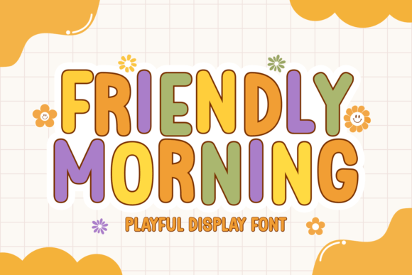 Boost Your Brand with Friendly Morning Font
