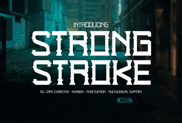 Strong Stroke: The Perfect Font for Memorable Branding